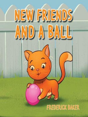 cover image of New Friends and a Ball